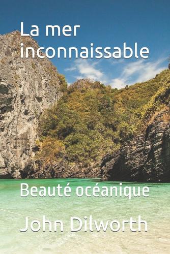 La mer inconnaissable