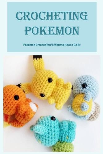 Crocheting Pokemon