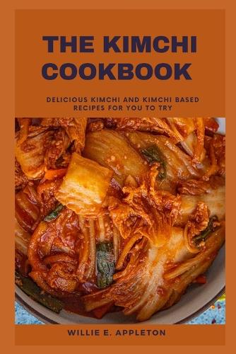 The Kimchi Cookbook