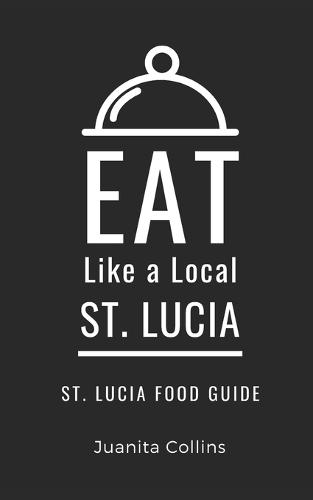 Eat Like a Local-St. Lucia