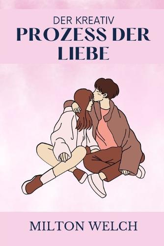 Kreative Prozess Der Liebe