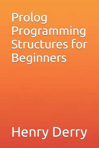 Prolog Programming Structures for Beginners