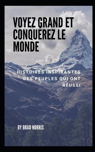 Voyez grand et conquerez le monde