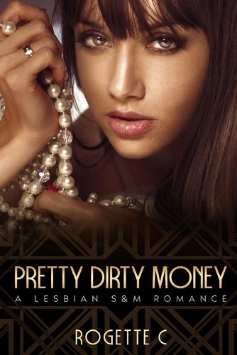 Pretty Dirty Money