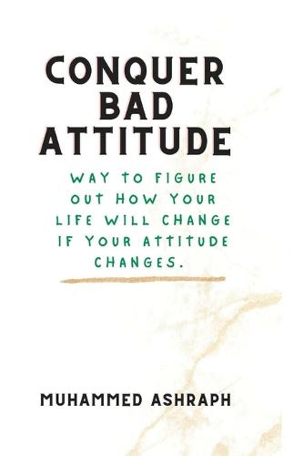 Conquer bad attitude