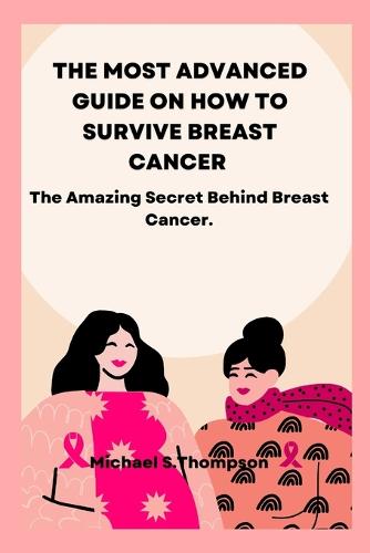 The most advanced guide on how to survive breast cancer