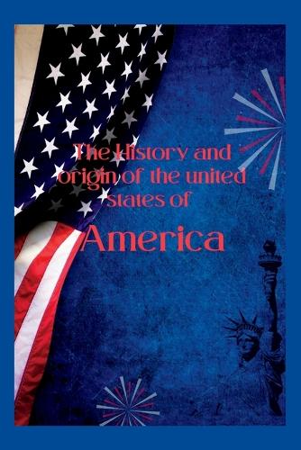 The history and origin of america