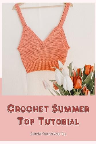 Crochet Summer Top Tutorial