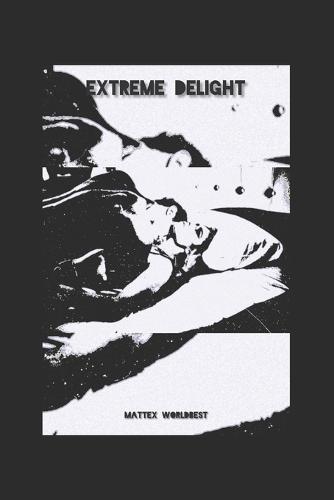 Extreme delight