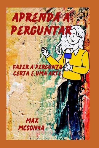 Aprenda a perguntar