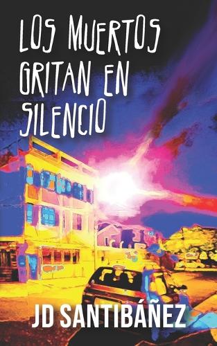 Los Muertos Gritan en Silencio
