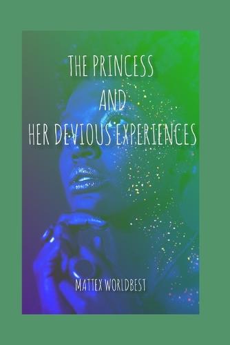 The Princess and Her Devious Experiences