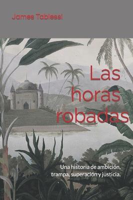 Las horas robadas