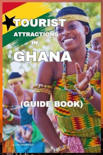 Tourist Attractions in Ghana (Guide Book)