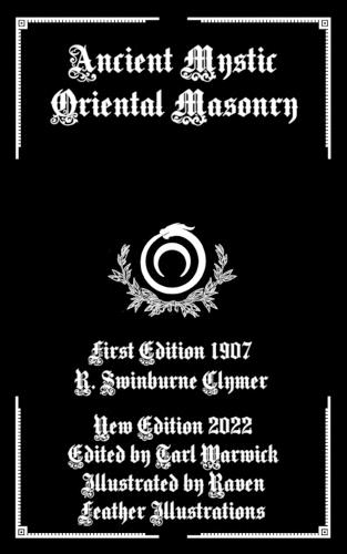 Ancient Mystic Oriental Masonry (Illustrated)