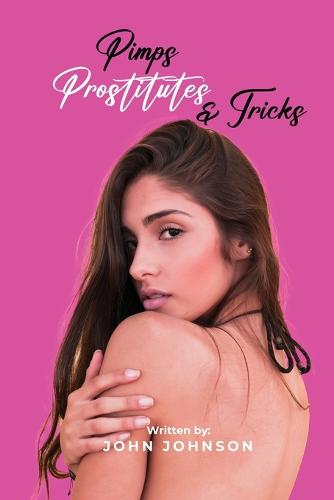 Pimps, Prostitutes, and Tricks