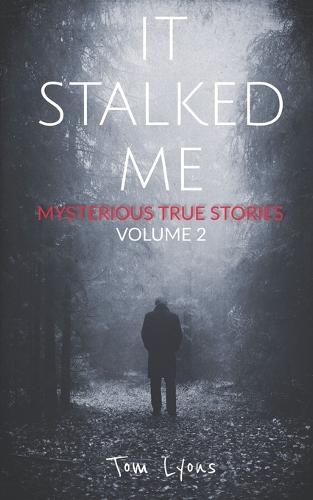 It Stalked Me
