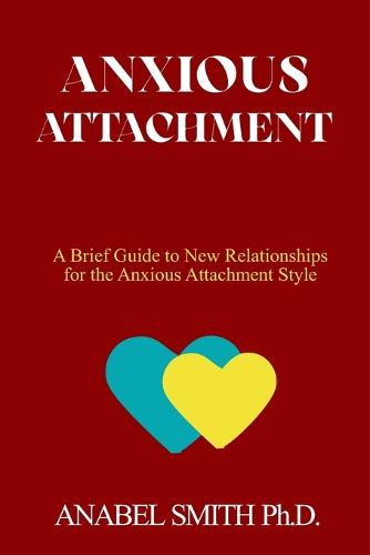 Anxious Attachment