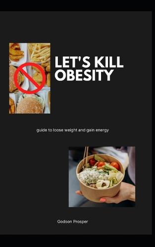 Lets Kill Obesity