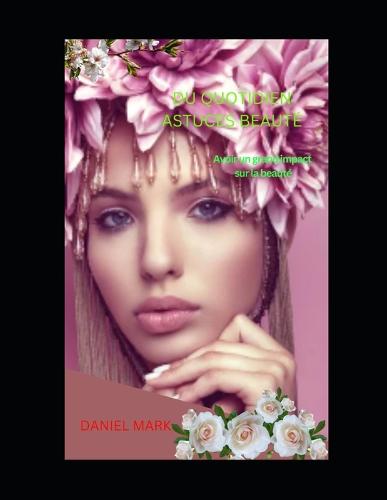 Du Quotidien Astuces Beaute