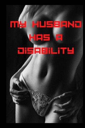 My husband has a disability