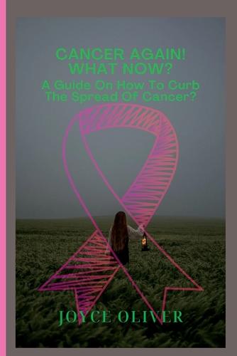 Cancer Again! What now?