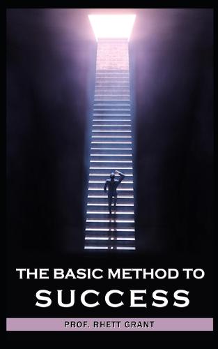 The Basic Method to Success