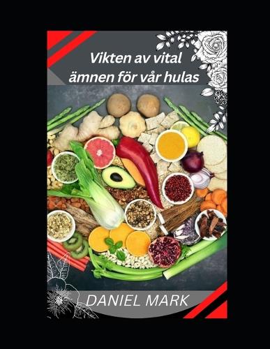 Vikten av vital amnen foer var hulas