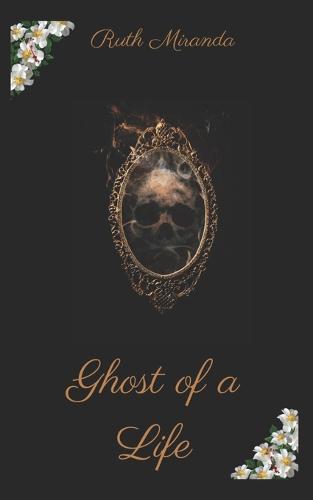 Ghost of a Life