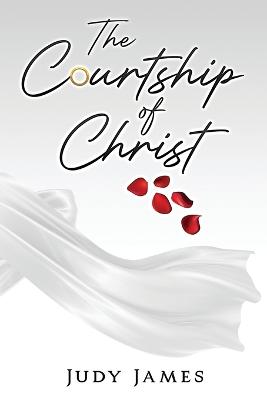 The Courtship of Christ