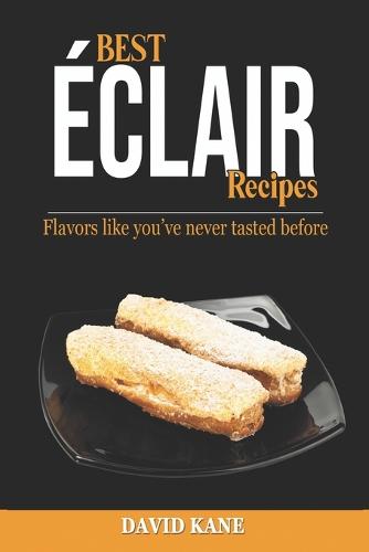 Best Éclair Recipes