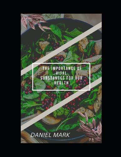 The importance of vital substances for our health