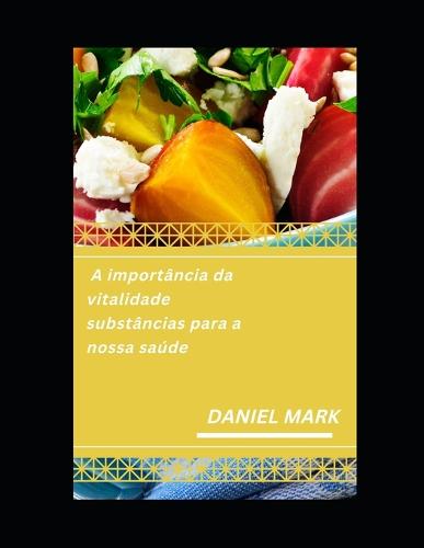 A importancia da vitalidade substancias para a nossa saude
