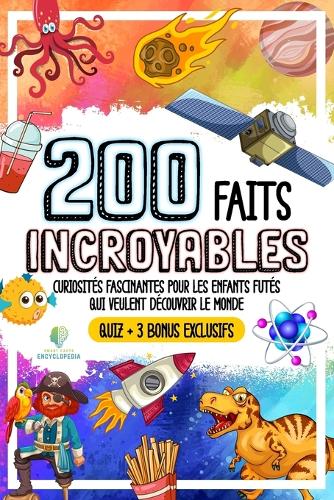 200 Faits Incroyables