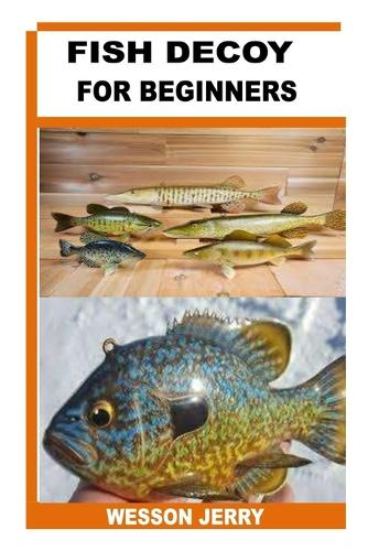 Fish Decoy for Beginners