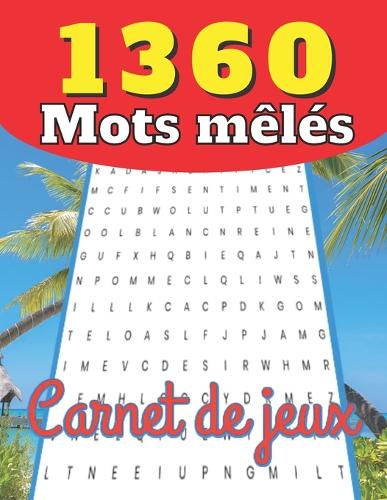 1360 Mots mêlés - Carnet de jeux