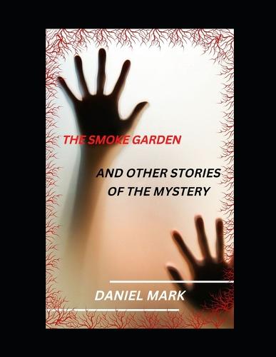The Smoke Garden