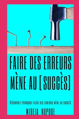 Faire des ERREURS mene au [SUCCES]