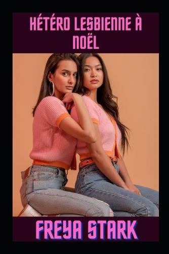 Hetero lesbienne a Noel