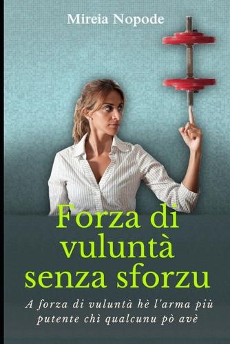 Forza di vulunta senza sforzu