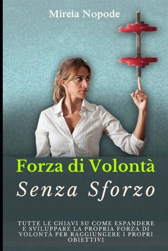 Forza Di Volonta Senza Sforzo