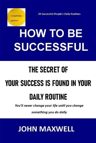 How to Be Successful