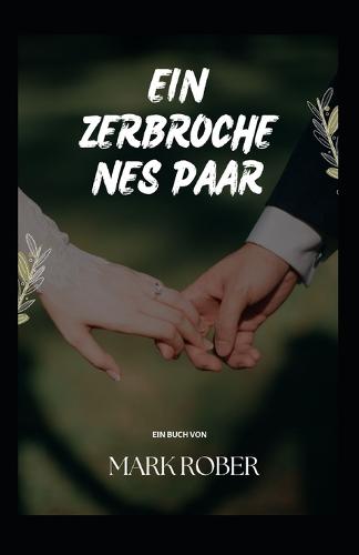 Ein zerbrochenes Paar