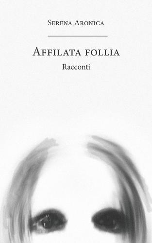 Affilata follia