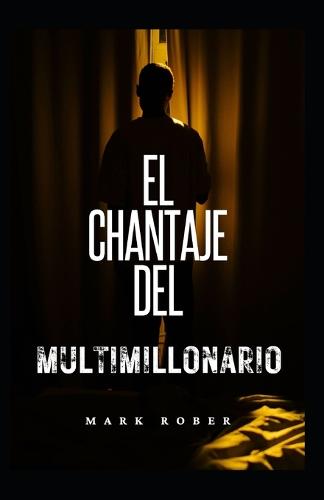 El Chantaje del Multimillonario