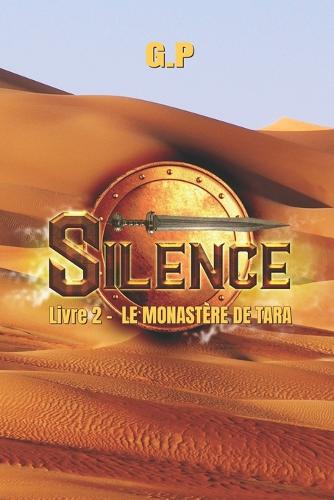 Silence - Le Monastère de Tara - Livre 2