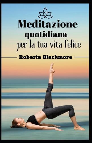 Meditazione quotidiana per la tua vita felice