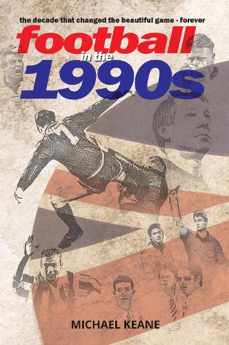 Football in the 1990s