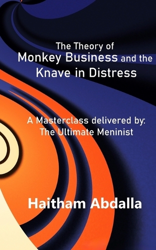 The Theory of Monkey Business and the Knave in Distress