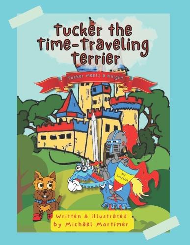 Tucker the Time-Traveling Terrier